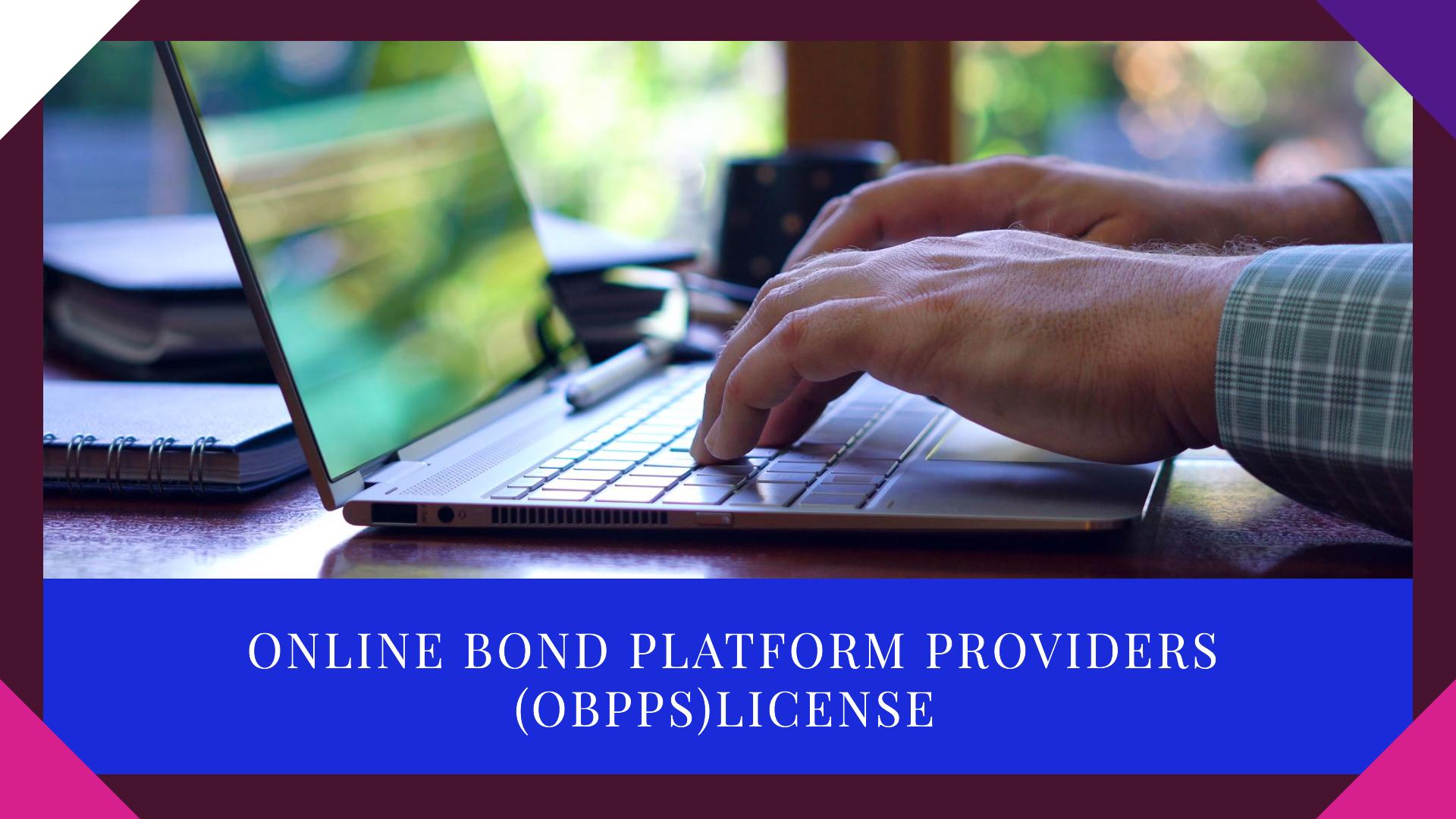 Best Online Bond Platform Providers (OBPP) License Services in mumbai